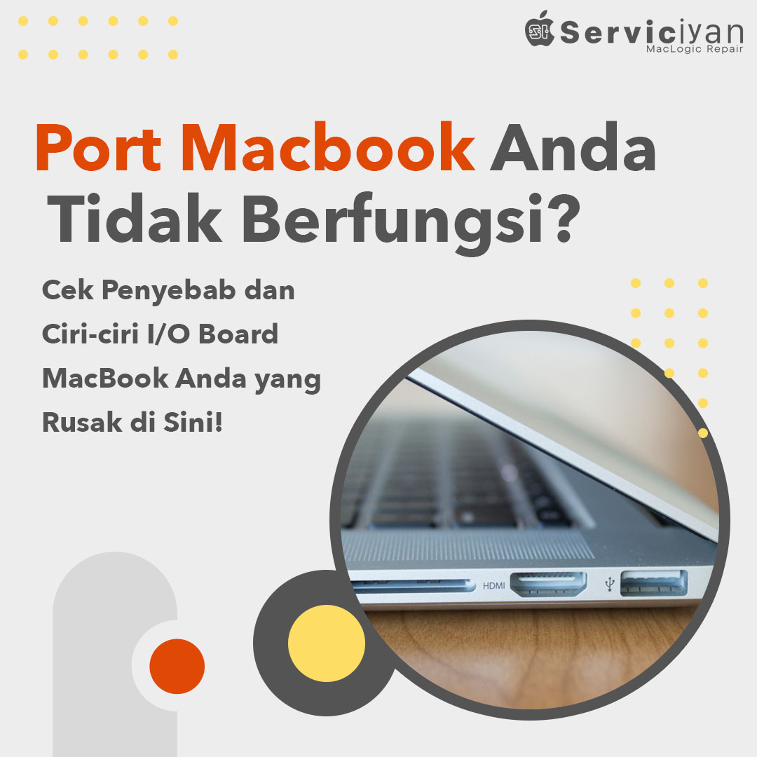 Penyebab dan Ciri-Ciri Kerusakan Port Macbook