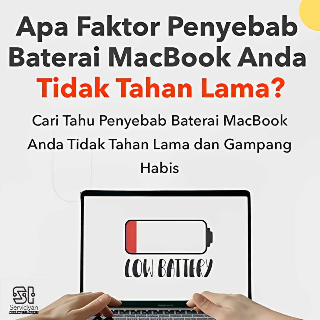 Apa Faktor Penyebab Baterai Macbook Anda Tidak Tahan Lama?