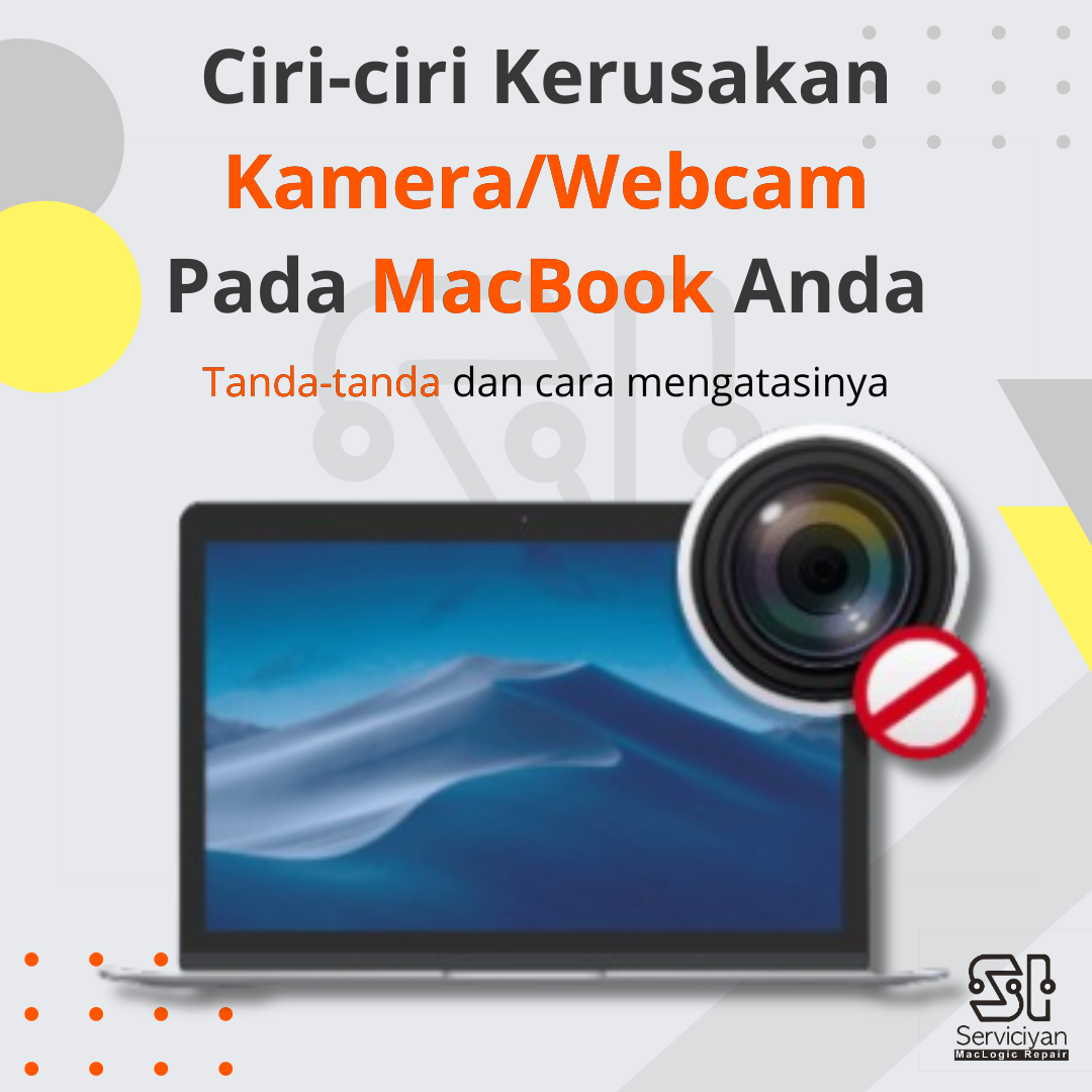 Ciri-ciri Kerusakan Kamera Webcam Pada MacBook Anda