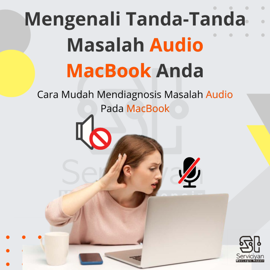 Mengenali Tanda-Tanda Masalah Audio MacBook Anda