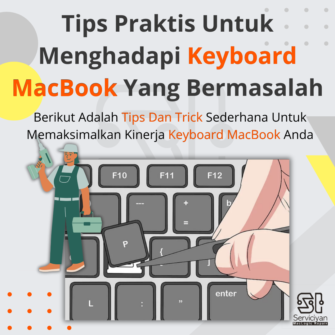 Tips Praktis Untuk Menghadapi Keyboard MacBook Yang Bermasalah