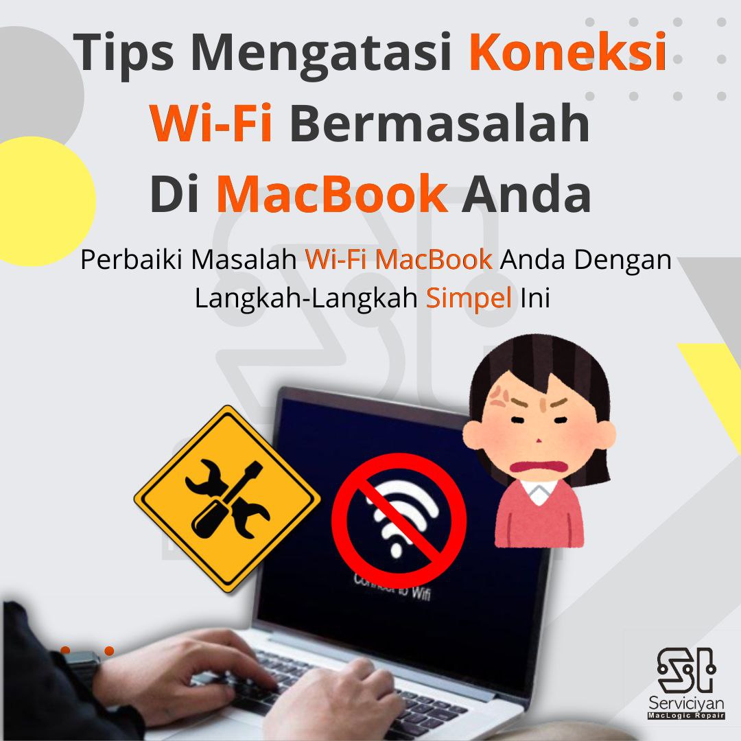 Tips Mengatasi Koneksi Wi-Fi Bermasalah di MacBook Anda