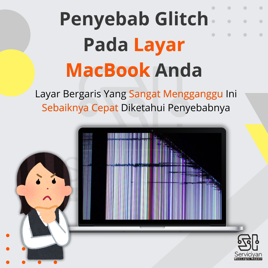 Penyebab Glitch Pada Layar MacBook Anda