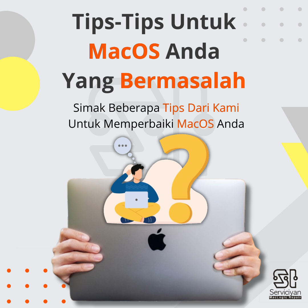 Tips-Tips Untuk MacOS Anda Yang Bermasalah