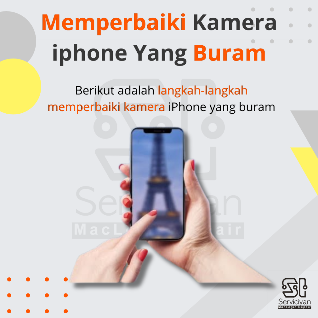 Memperbaiki Kamera iphone Yang Buram