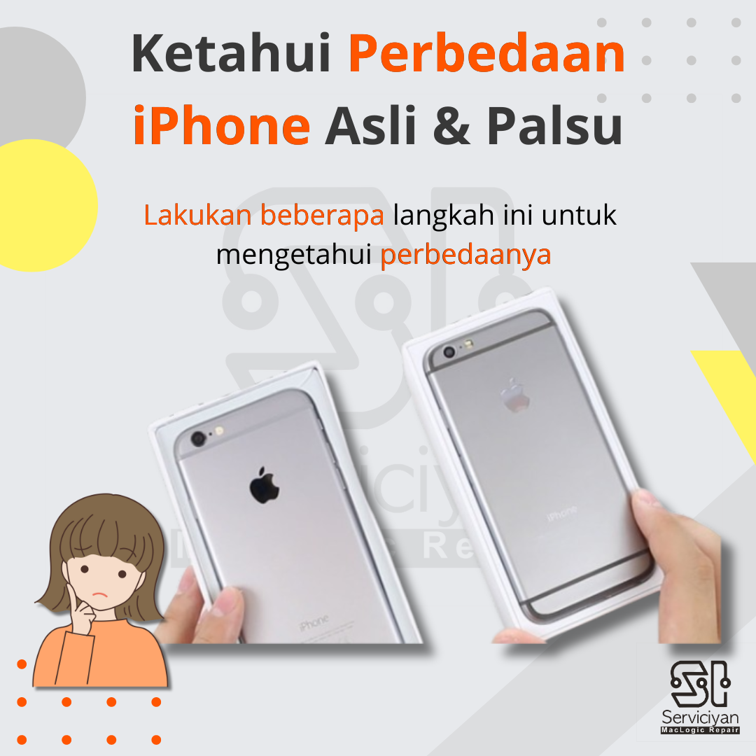 Ketahui Perbedaan iPhone Asli & Palsu