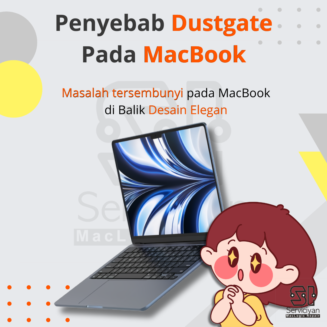 Penyebab Dustgate pada MacBook: Masalah Tersembunyi di Balik Desain Elegan