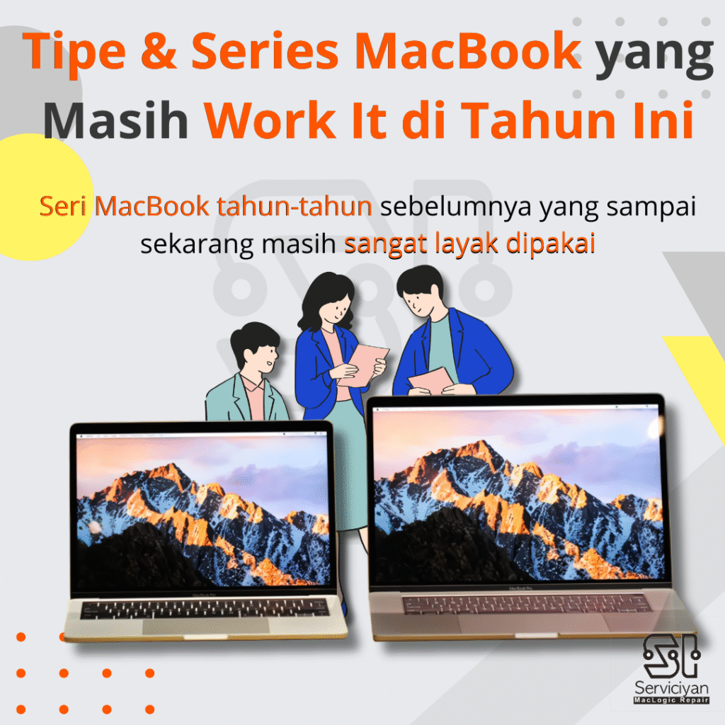 Tipe & Series MacBook yang Masih Work It di Tahun Ini