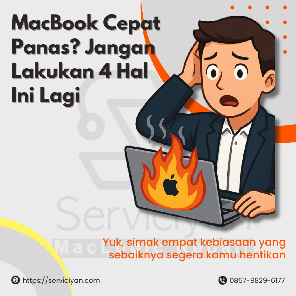 MacBook Cepat Panas? Jangan Lakukan 4 Hal Ini Lagi