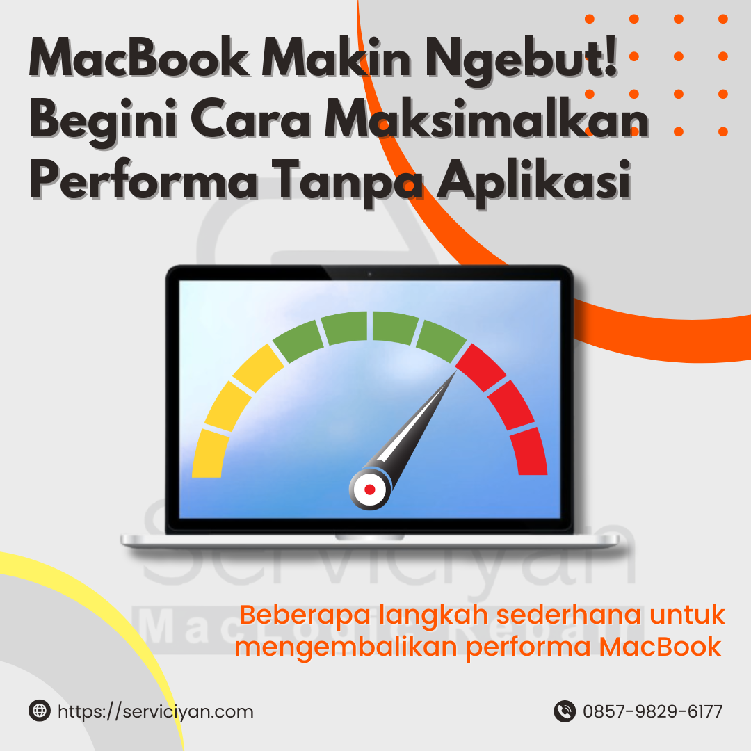 MacBook Makin Ngebut! Begini Cara Maksimalkan Performa Tanpa Aplikasi Tambahan
