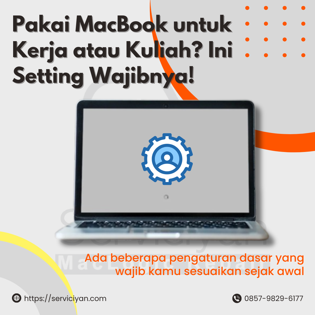Pakai MacBook untuk Kerja atau Kuliah? Ini Setting Wajibnya!