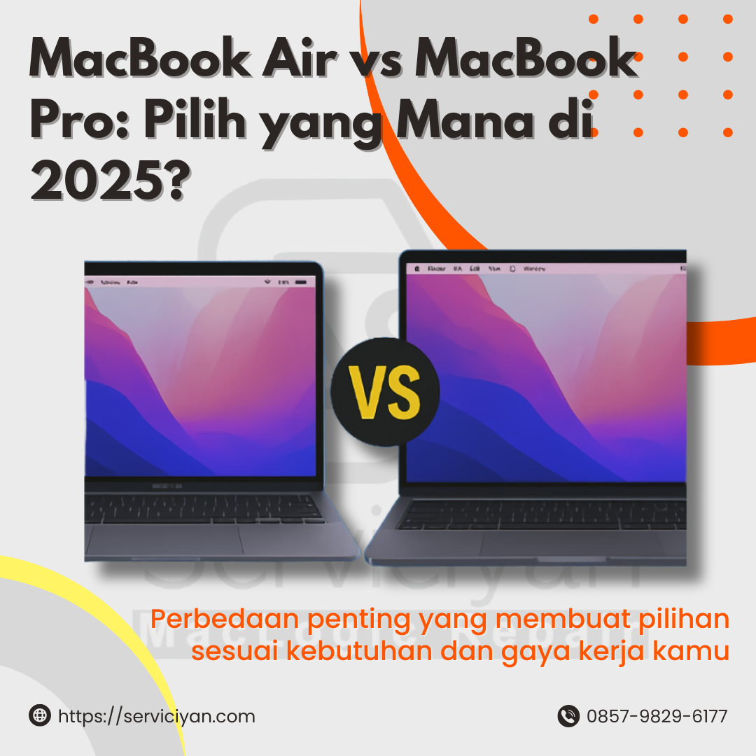 MacBook Air vs MacBook Pro: Pilih yang Mana di 2025?