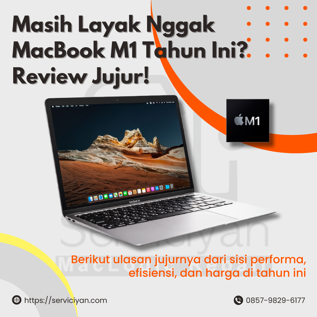 Masih Layak Nggak MacBook M1 Tahun Ini? Review Jujur!
