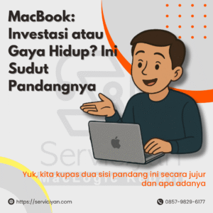 MacBook: Investasi atau Gaya Hidup? Ini Sudut Pandangnya