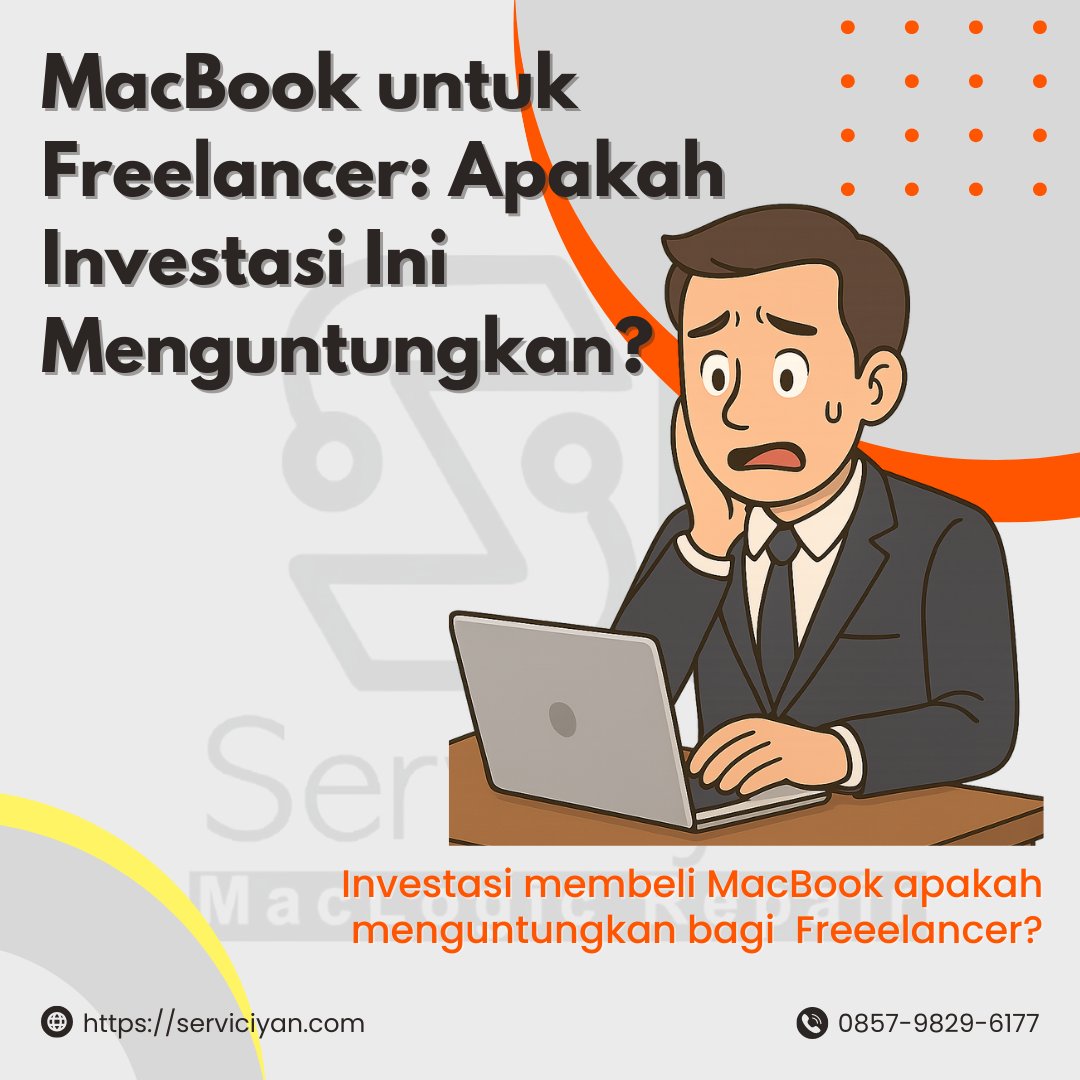 MacBook Untuk Freelancer: Apakah Investasi Ini Menguntungkan?