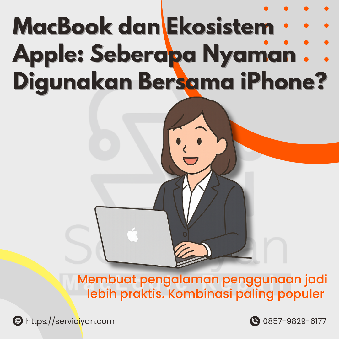 MacBook dan Ekosistem Apple: Seberapa Nyaman Digunakan Bersama iPhone?