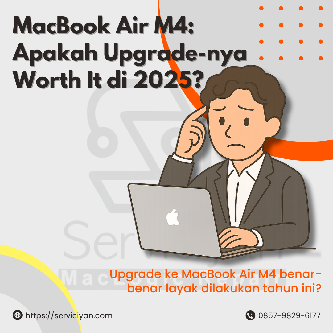 MacBook Air M4: Apakah Upgrade-nya Worth It di 2025?