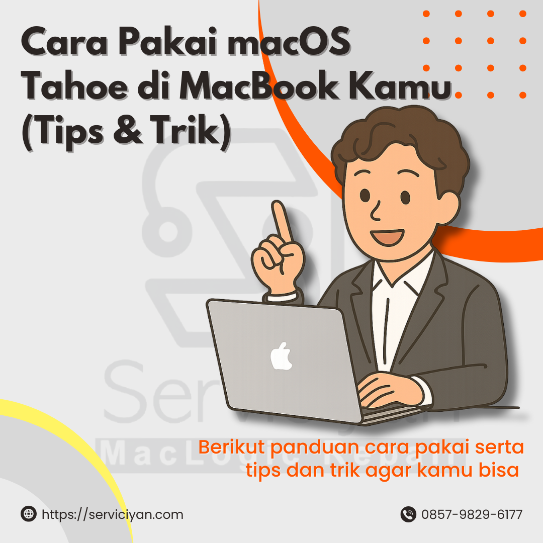 Cara Pakai macOS Tahoe di MacBook Kamu (Tips & Trik)