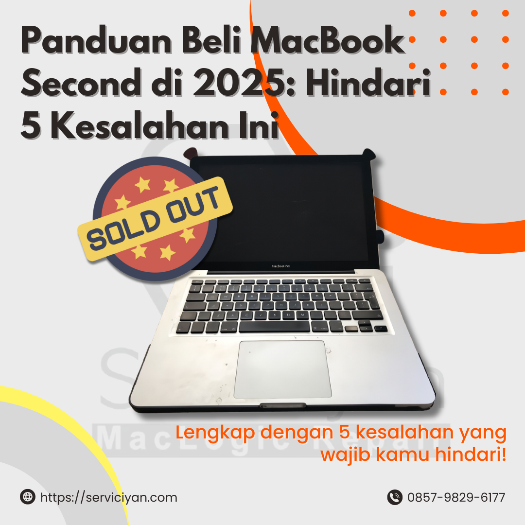 Panduan Beli MacBook Second di 2025: Hindari 5 Kesalahan Ini